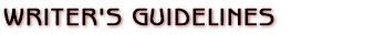 Writer's Guidelines